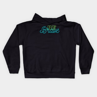 Be Brave Kids Hoodie